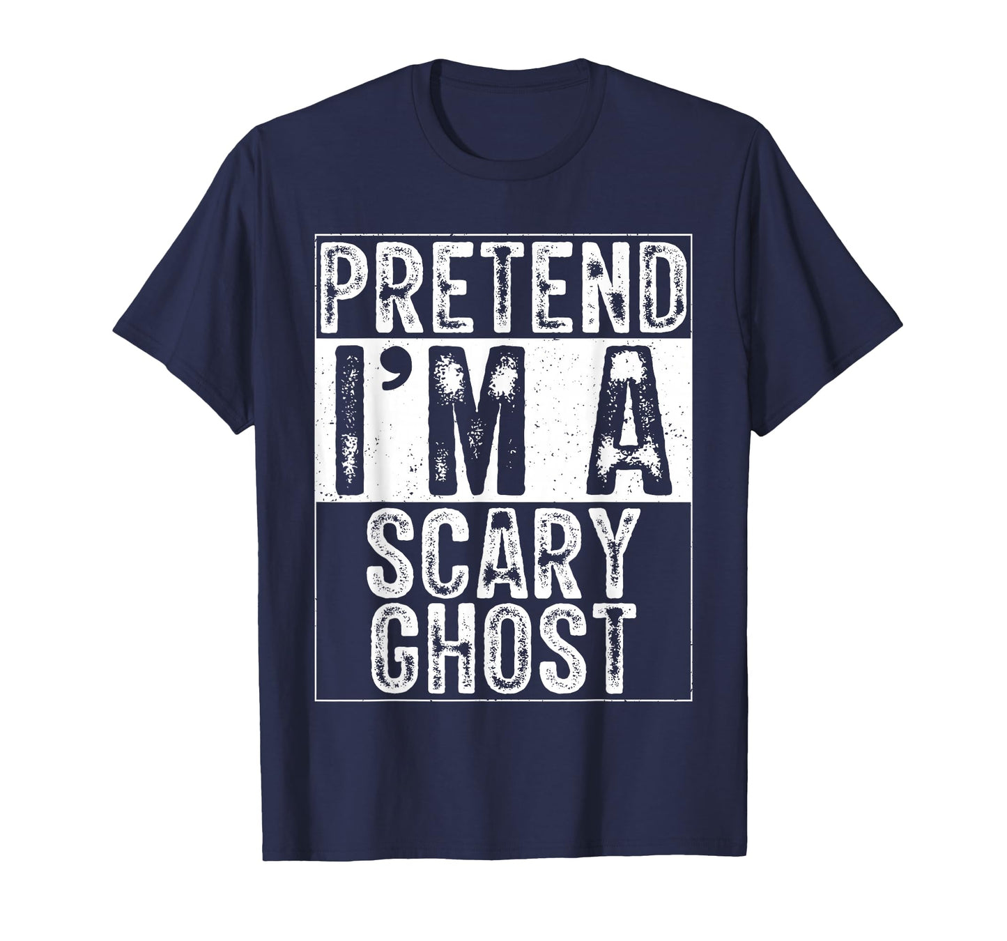 Pretend I'm A Scary Ghost Family Women Men Costume Halloween T-Shirt