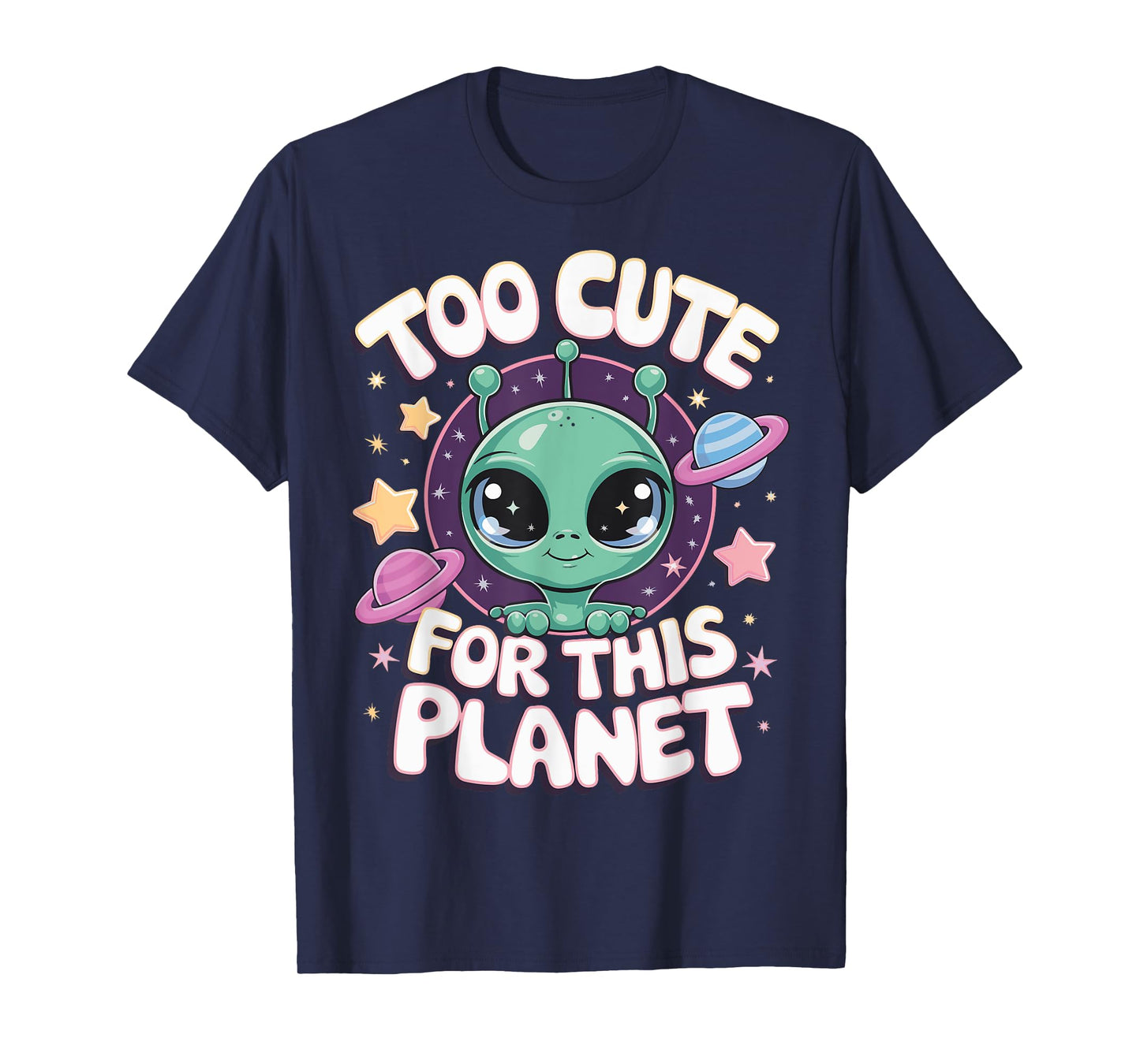 Too Cute For This Planet T-Shirt