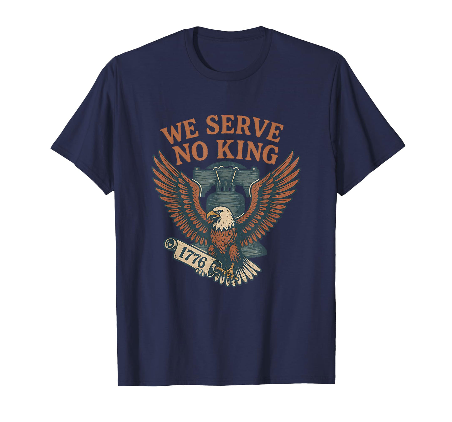 We Serve No King – Liberty Eagle 1776 Design T-Shirt