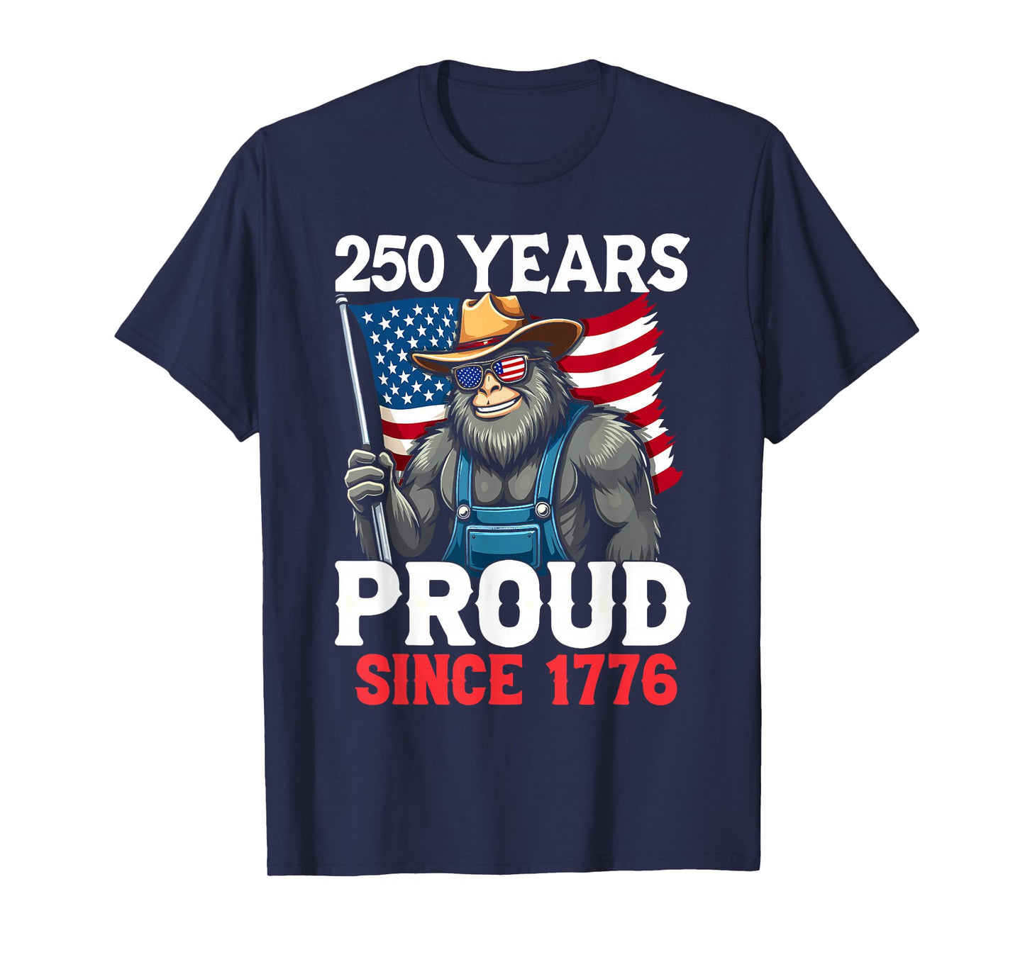 Farmer Bigfoot and Flag 250 Years 1776-2026 250th Birthday T-Shirt