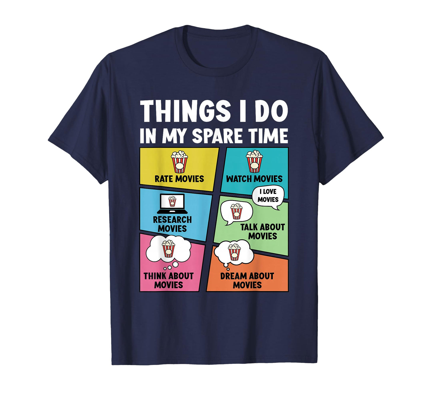 Funny Things I Do In My Spare Time Graphic Designs Movie Lover Film Enthusiast Cinema Lover Men Women Cinephile Unisex-Adults T-Shirt