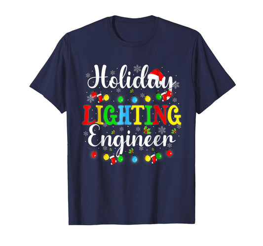 Funny Xmas Holiday Lighting Engineer Christmas Light Mens T-Shirt