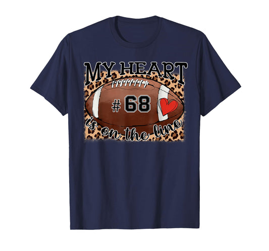 My Heart is On The Line Jersey Number 68 Football Game Day T-Shirt