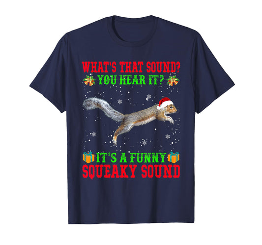 It's A Funny Squeaky Sound Shirt Christmas Squirrel Pajamas T-Shirt