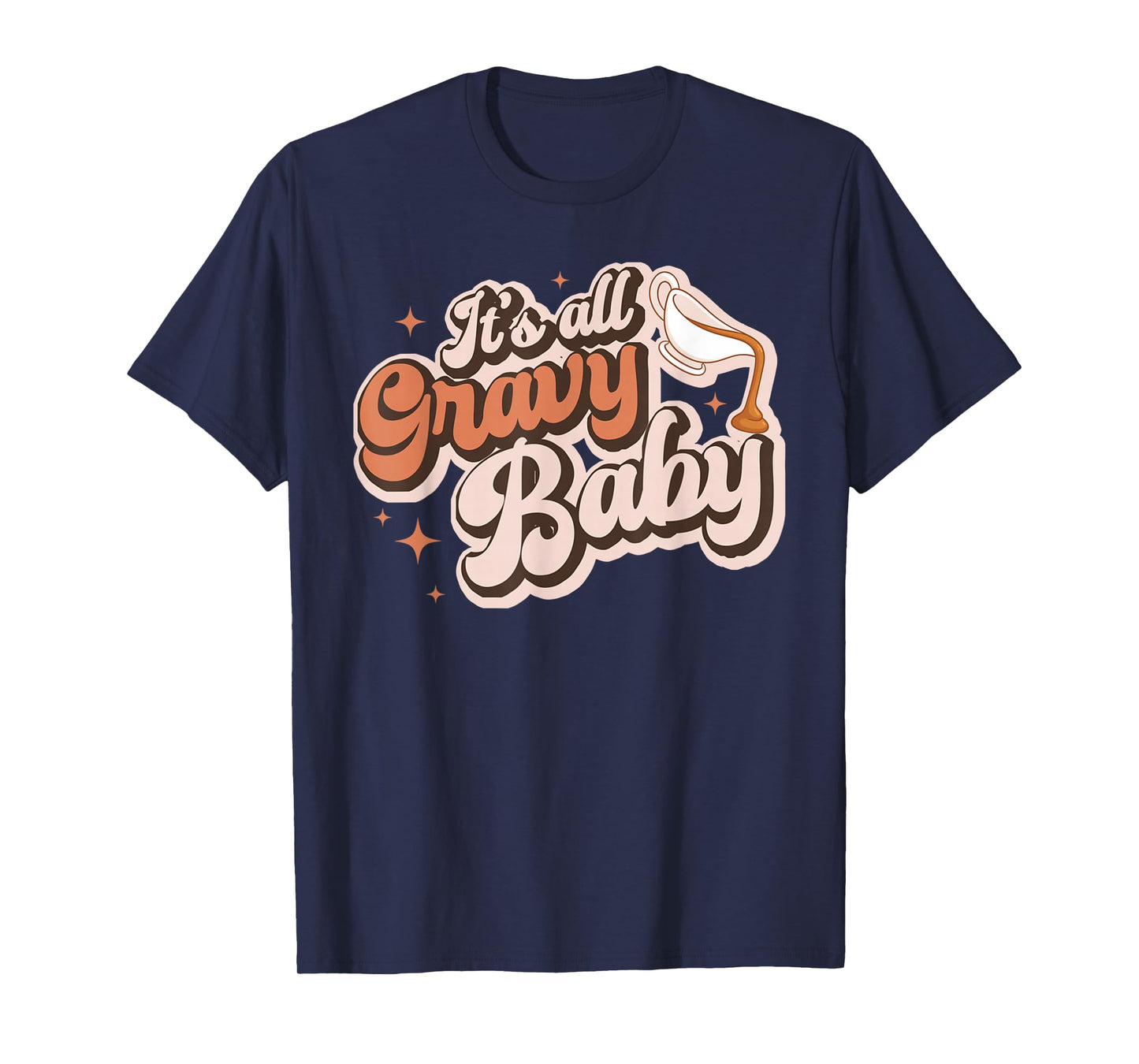It's All Gravy Baby Vintage Retro Groovy Thanksgiving Day T-Shirt