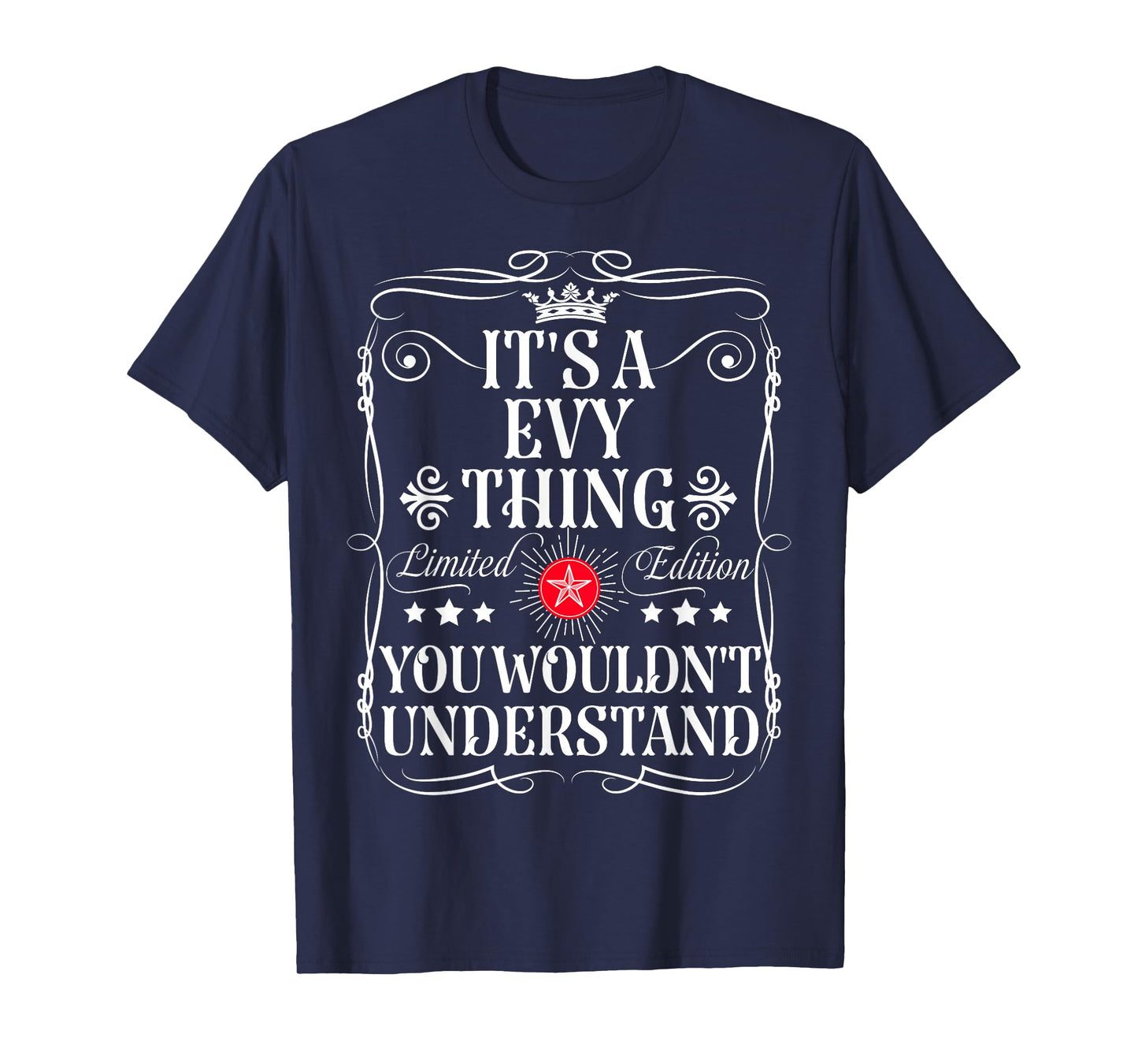 Evy Name Its A Evy Thing You Wouldn't Understand T-Shirt