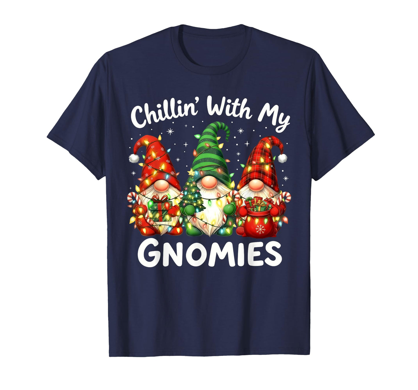 Chillin' with My Gnomies Family Christmas Gnome Xmas Holiday T-Shirt