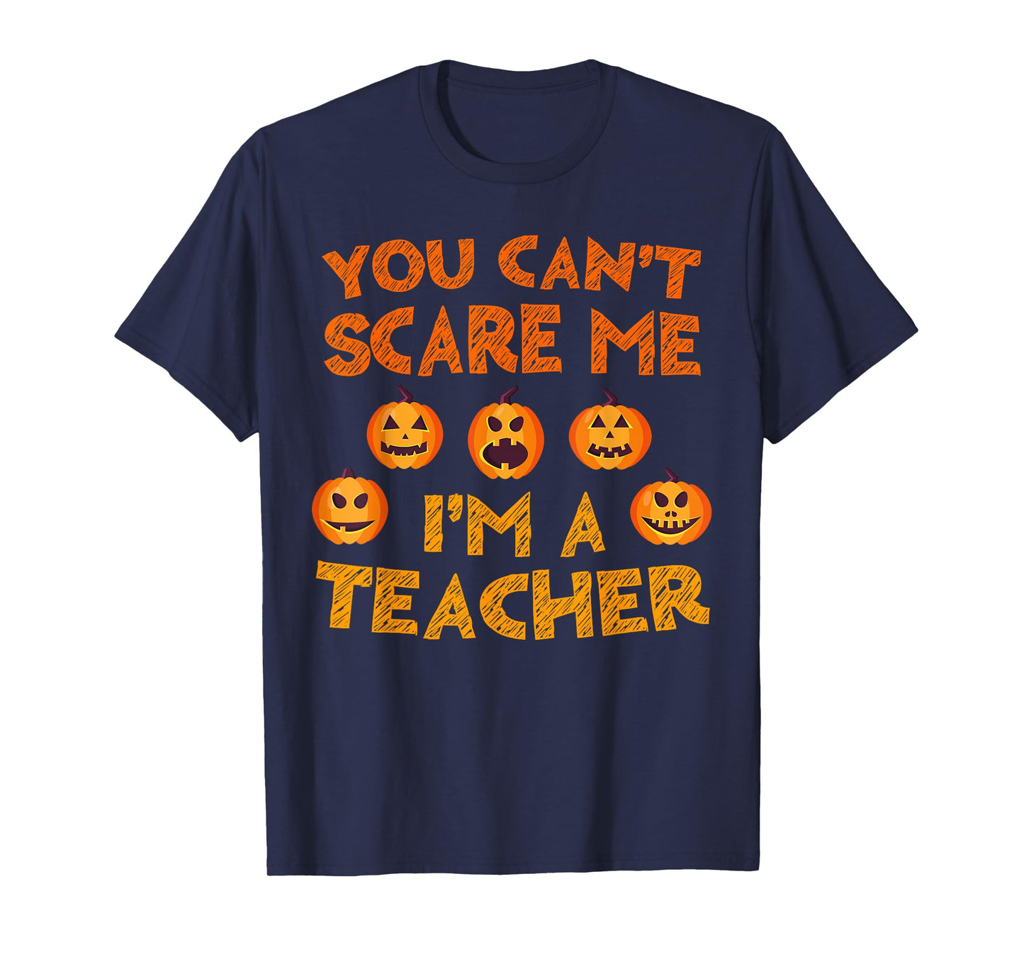 You Can't Scare Me I'm A Teacher Shirt Men Women Halloween T-Shirt