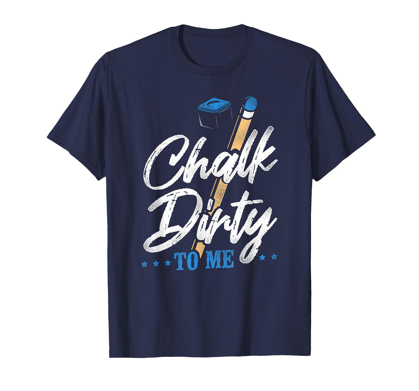Billiards Pool Player Ball Pun Vintage Chalk Dirty To Me T-Shirt