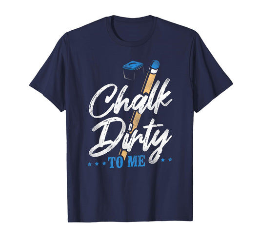 Billiards Pool Player Ball Pun Vintage Chalk Dirty To Me T-Shirt