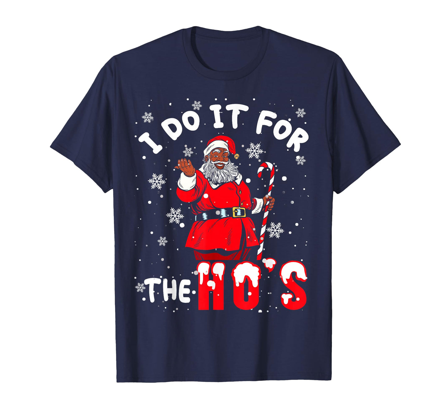 I Do It for The Hos Christmas African American Afro Santa T-Shirt