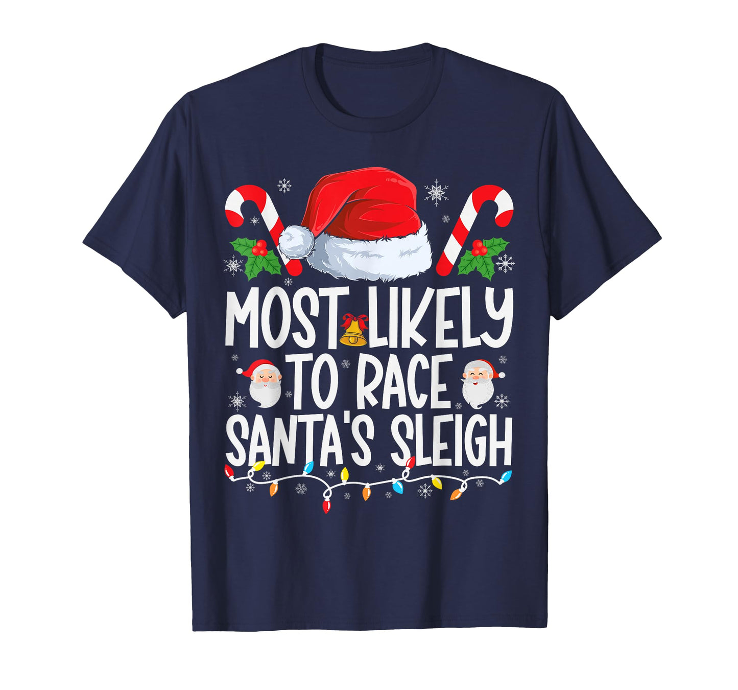 Most Likely To Race Santa's Sleigh Family Matching Christmas T-Shirt