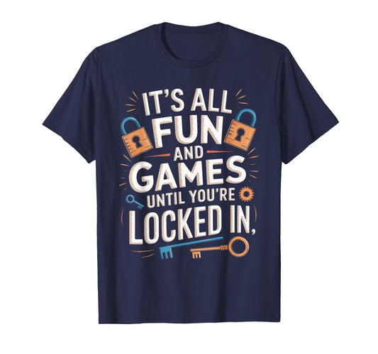 All Fun And Games Solve Escaping Expert Mystery Escape Room T-Shirt