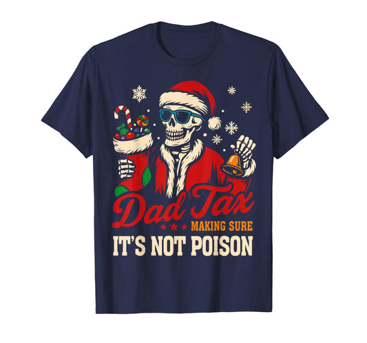 Christmas Dad Tax, Funny Santa Skeleton Papa T-Shirt