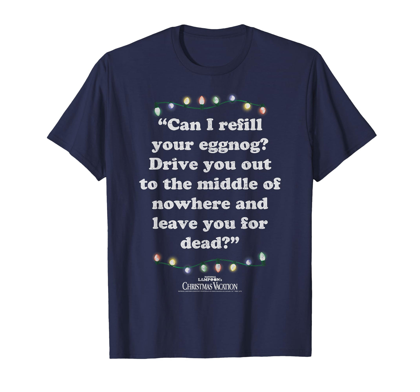 National Lampoon's Christmas Vacation Leave You for Dead T-Shirt
