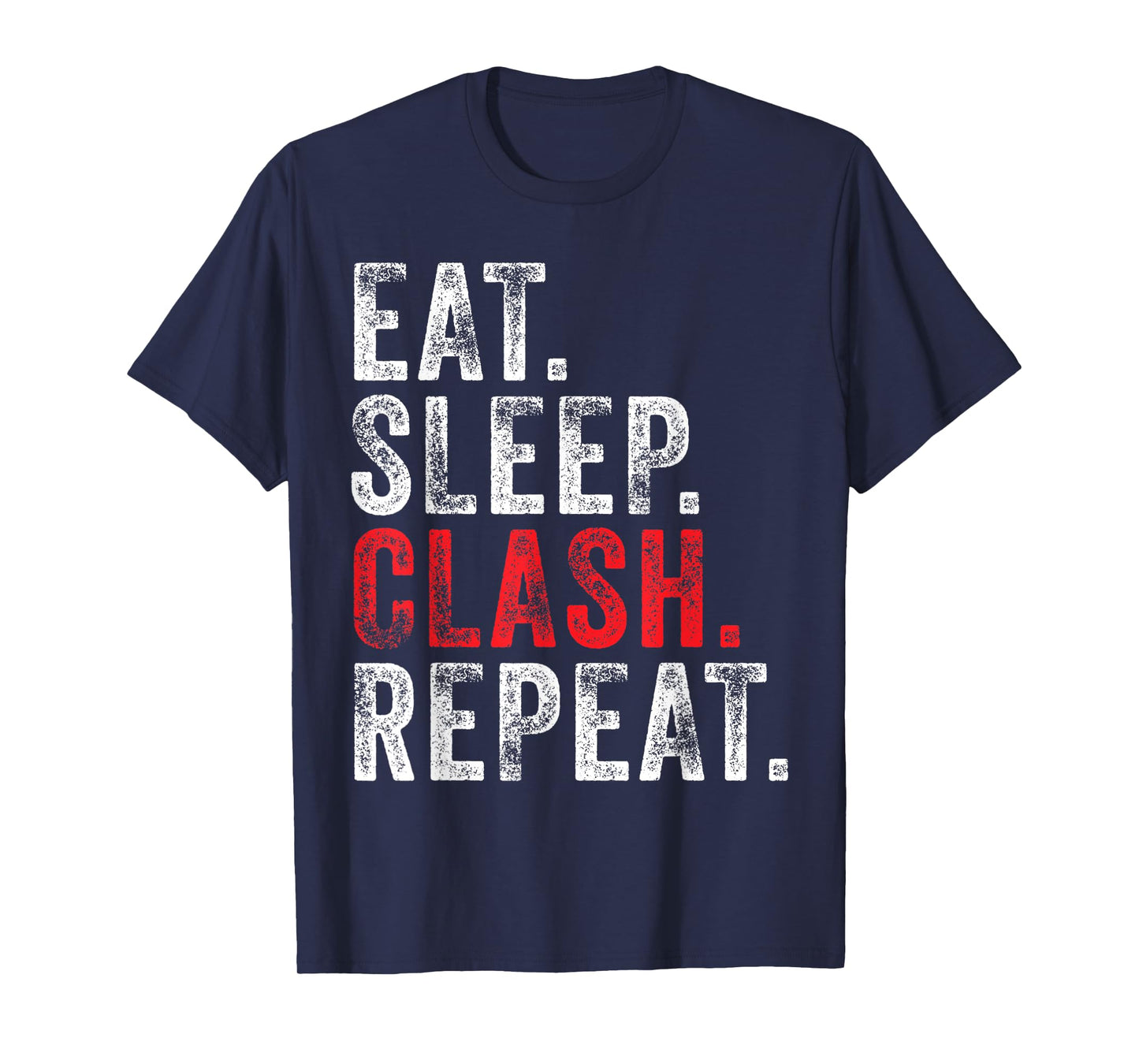 Eat Sleep Clash Repeat Gaming Clans Vintage Distressed T-Shirt