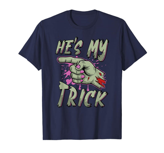 He’s My Trick | Funny Zombie Hand Halloween Couple Women T-Shirt