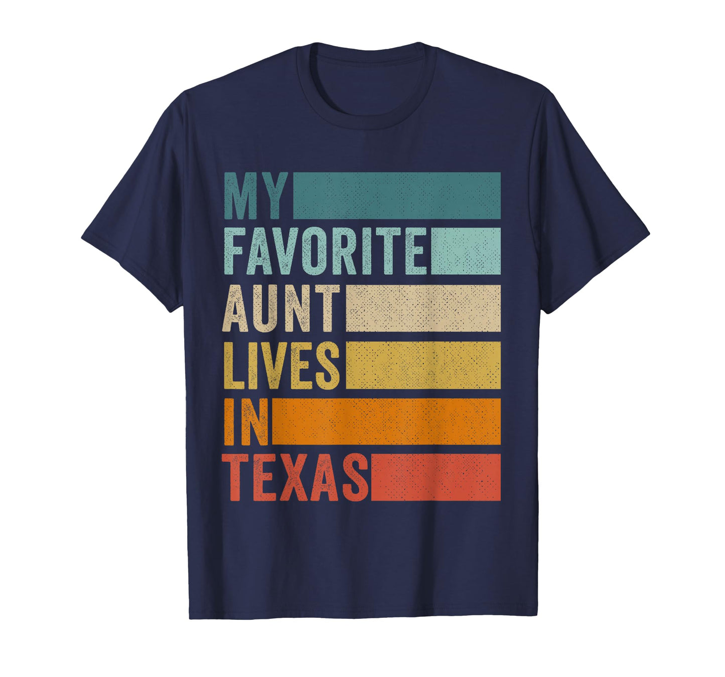 My Favorite Aunt Lives In Texas T-Shirt