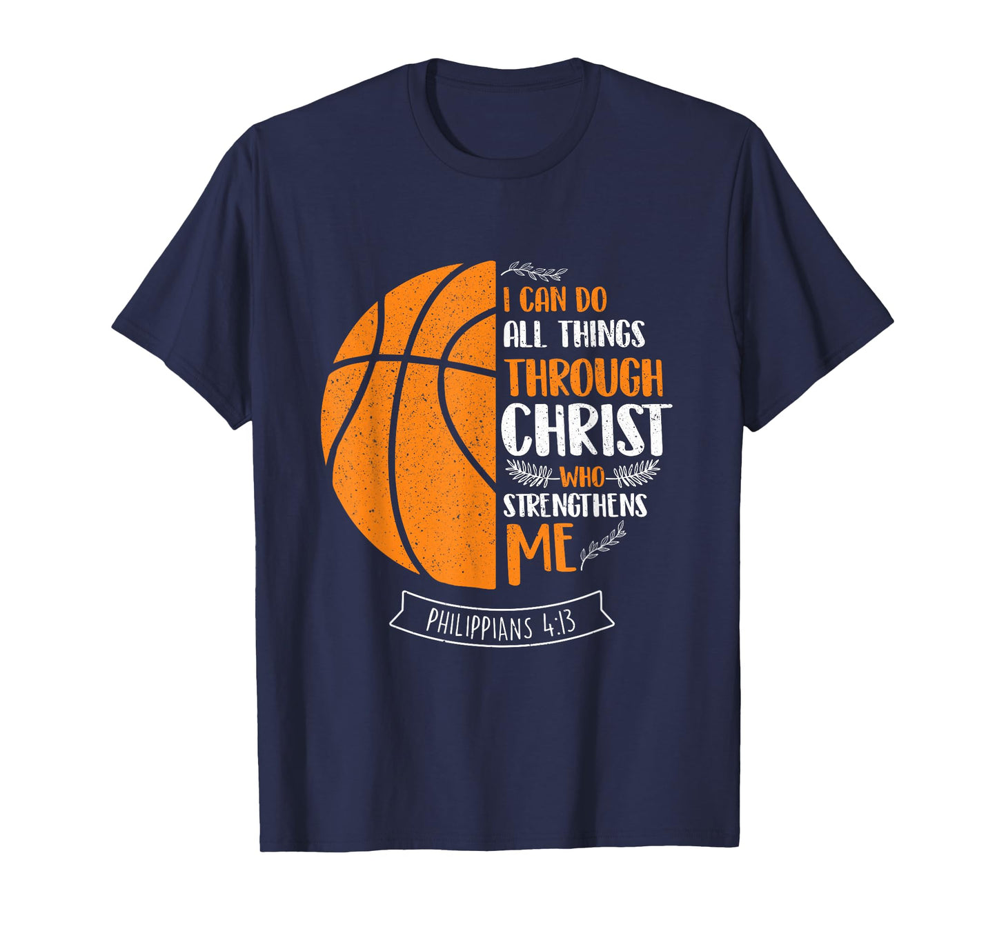 I Can Do All Things Through Christ - Basketball Player Ball T-Shirt