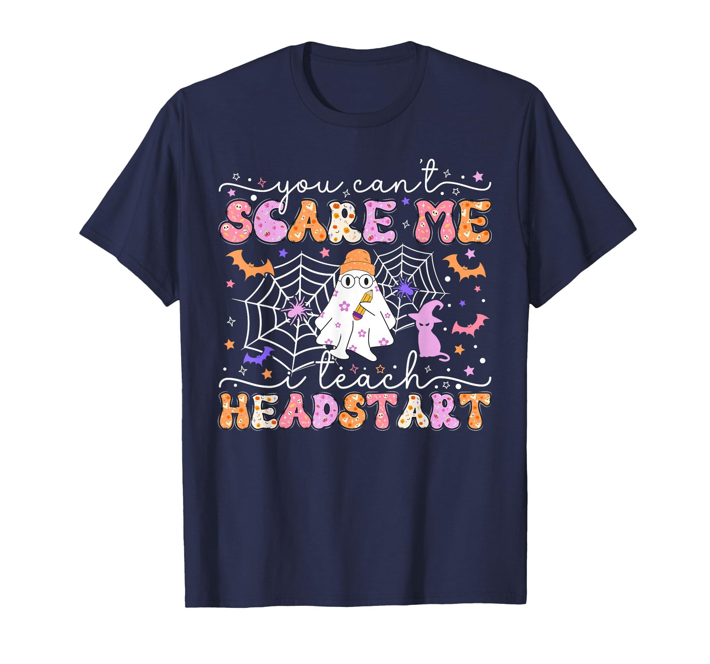 You Can't Scare Me I Teach Head Start Teacher Halloween 2024 T-Shirt