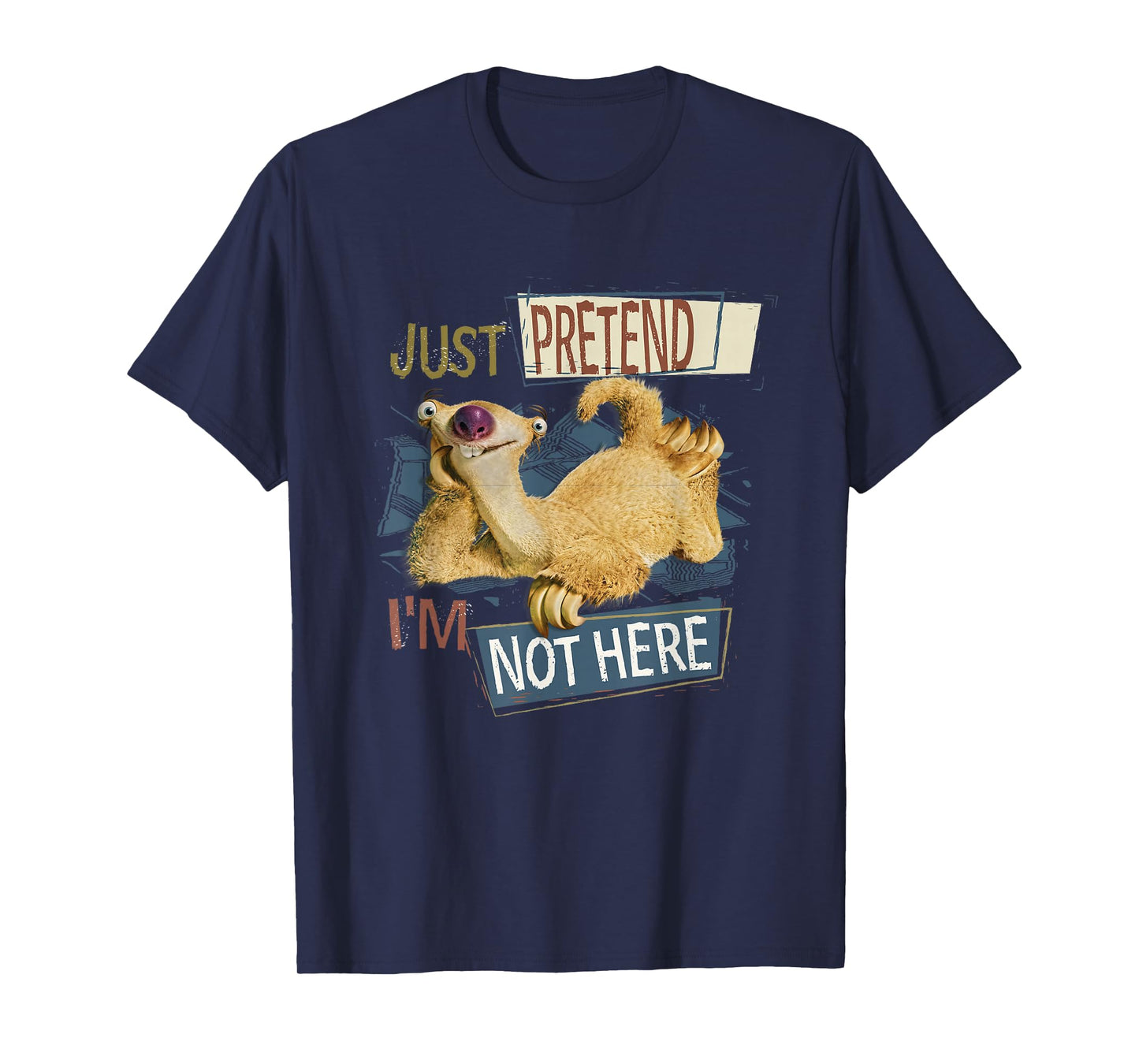 Ice Age Sid Just Pretend I'm Not Here T-Shirt