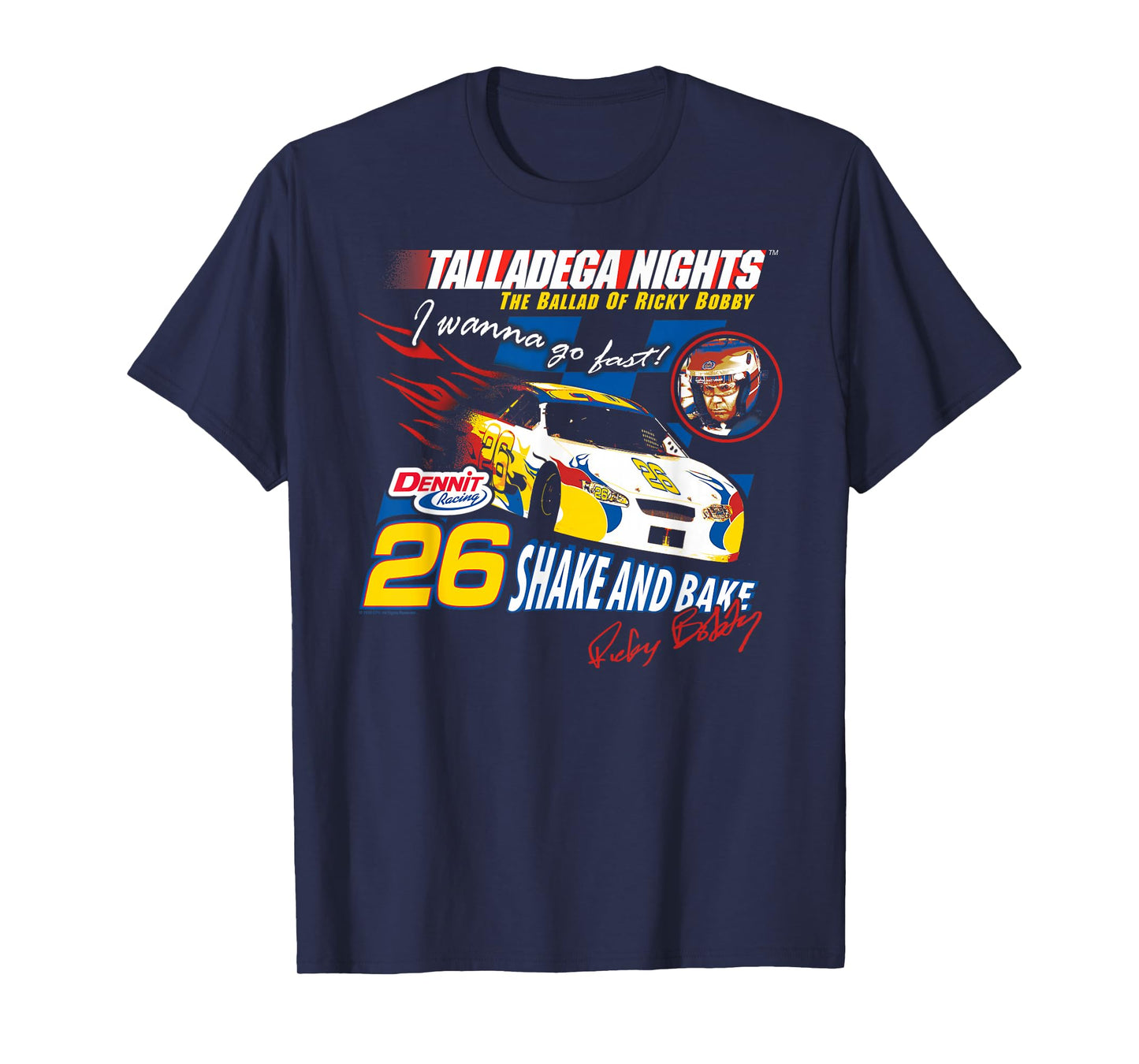 Talladega Nights Dennit 26 I Wanna Go Fast Racing Movie T-Shirt