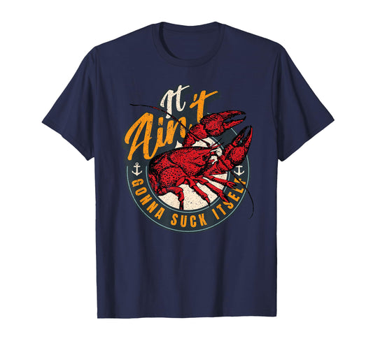 Crawfish Boil Funny Suck Itself Bayou Cajun Seafood Festival T-Shirt