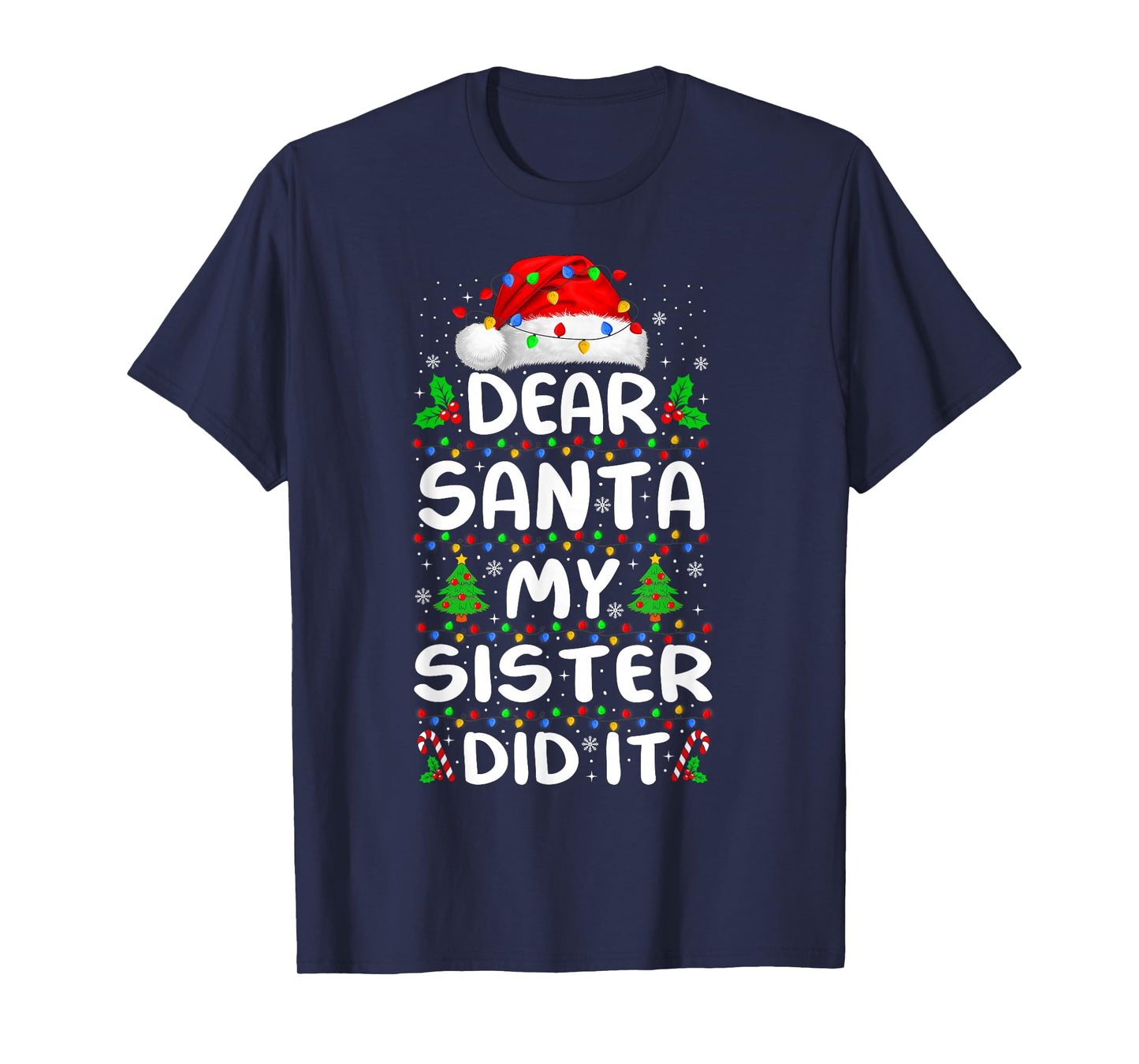 Dear Santa My Sister Did It Xmas Pajamas Funny Christmas T-Shirt