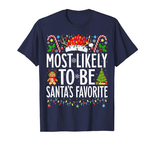 Most Likely To Be Santa's Favorite Xmas Family Christmas T-Shirt