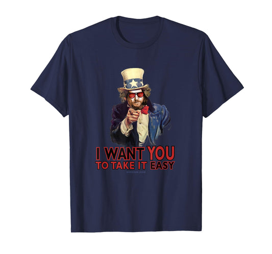 Dude I Want You to Take It Easy Tee Shirt T-Shirt