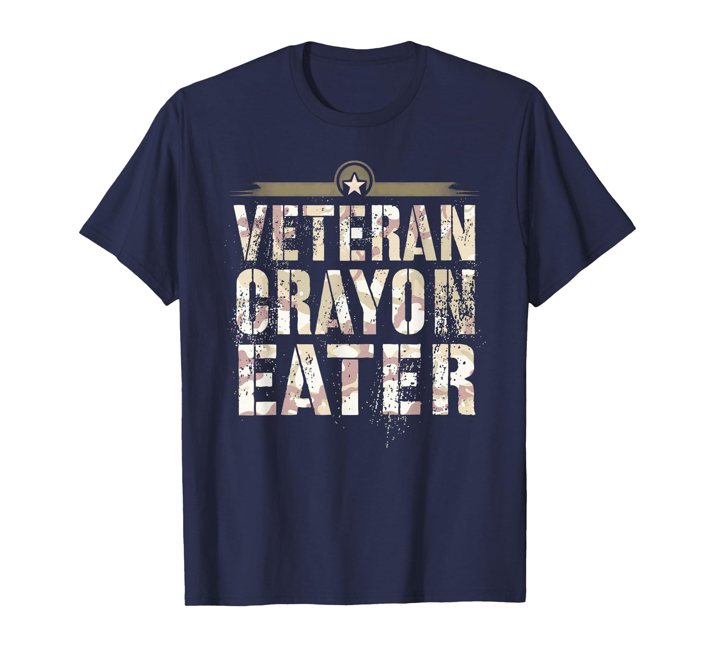 Sarcastic VETERAN CRAYON EATER I Eat Proud Grunt Military T-Shirt