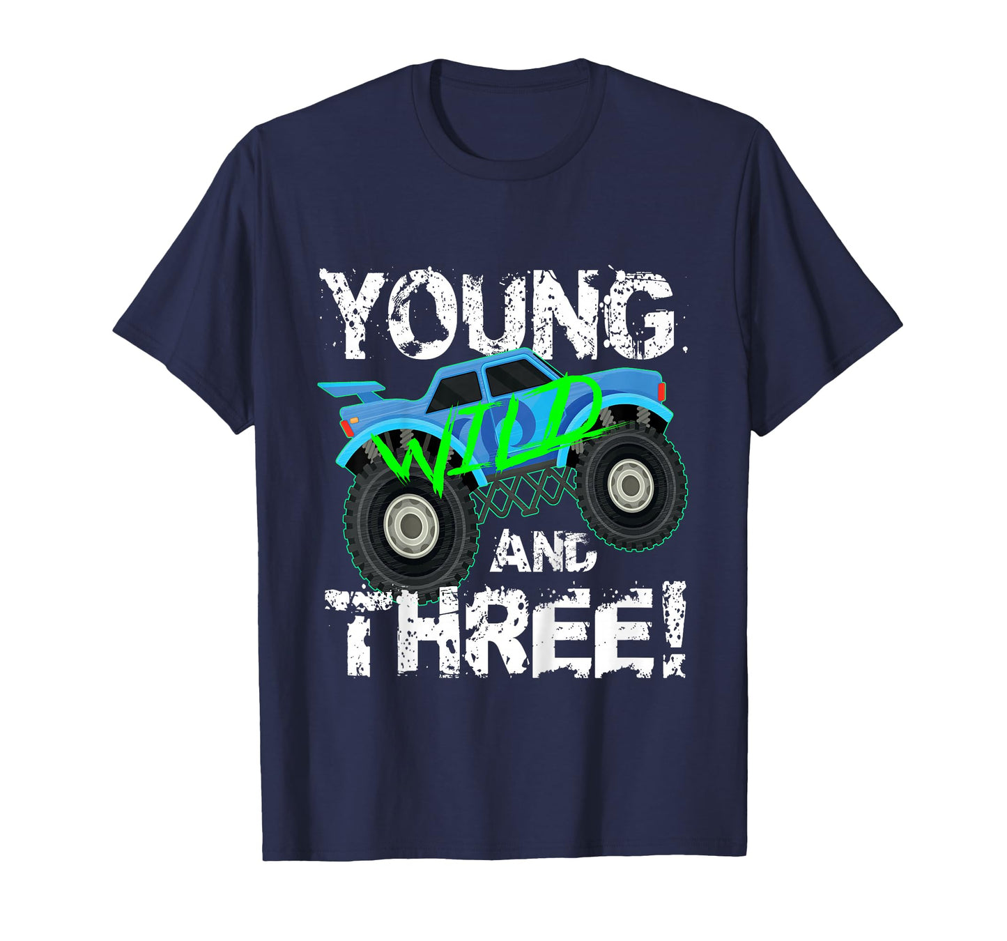 Kids Young Wild and Three! 3rd Birthday Monster Truck Shirt Boys T-Shirt