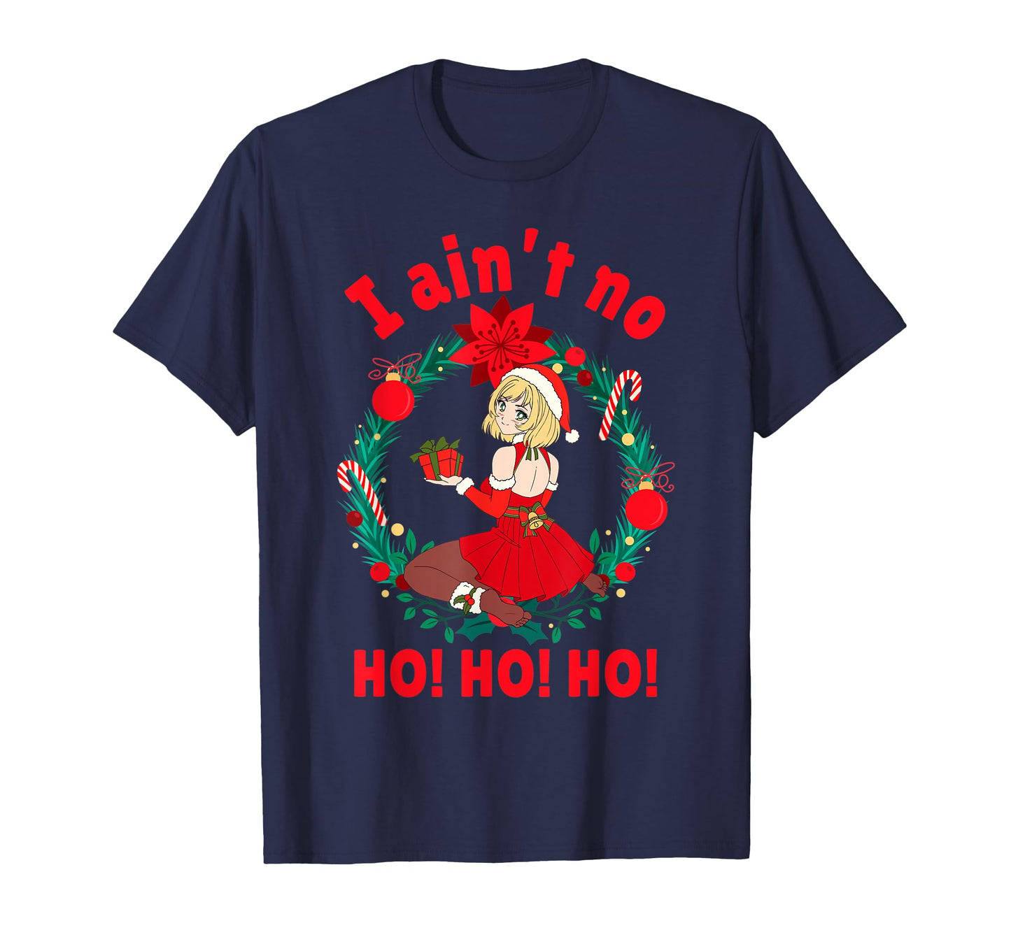 Womens I Aint no Ho Ho Ho Shirt I Ain't no Ho Ho Ho T-Shirt