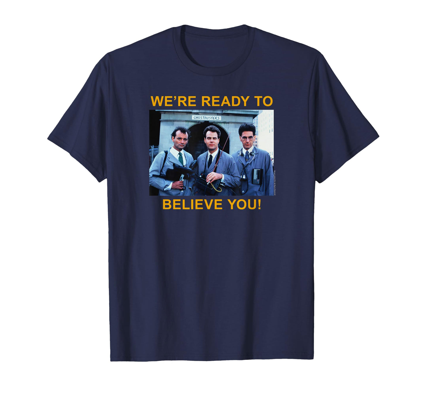 Ghostbusters Ready to Believe You Ad Retro Movie T-Shirt