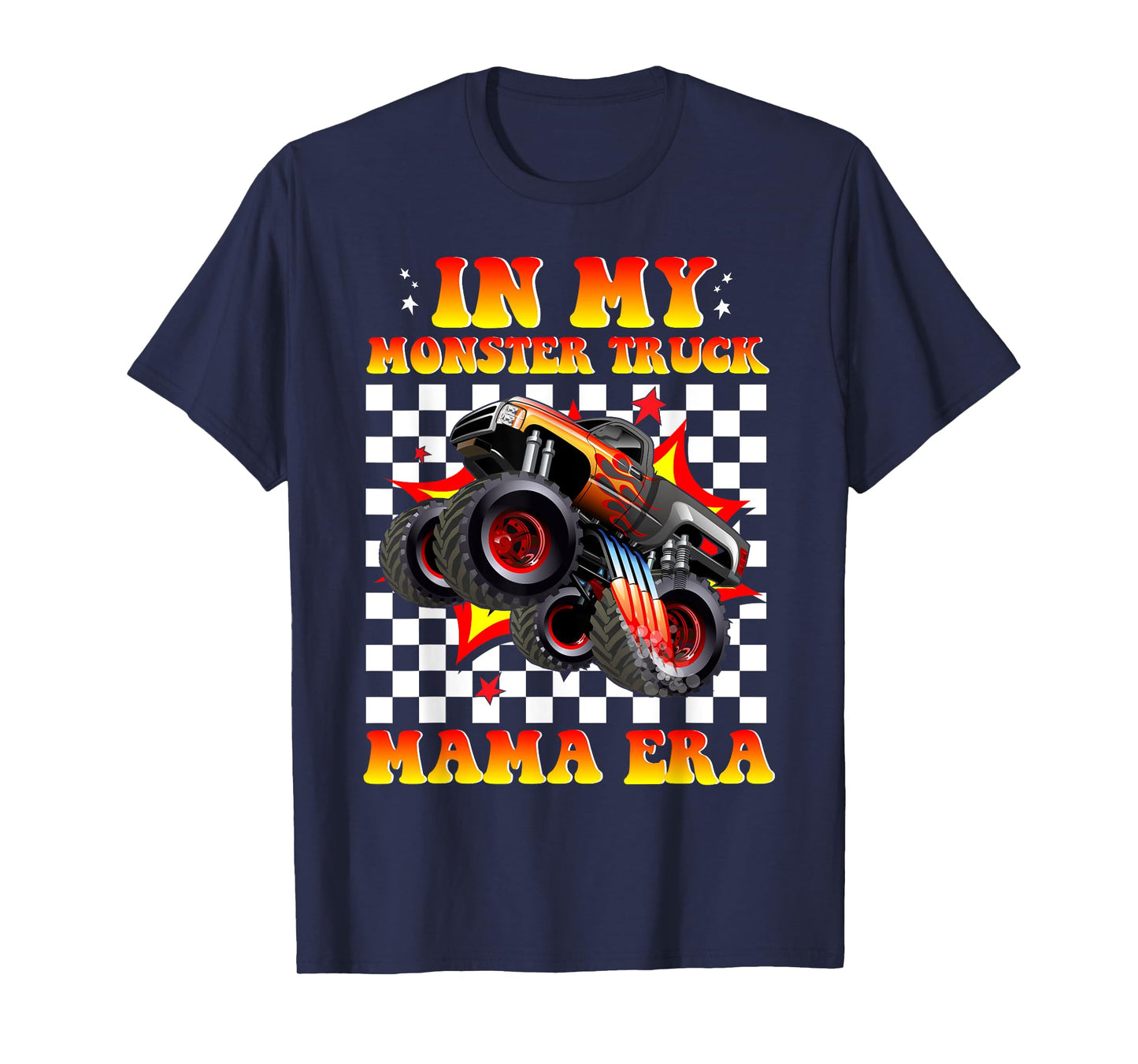 Groovy In My Monster Truck Mama Era Monster Truck Mom T-Shirt