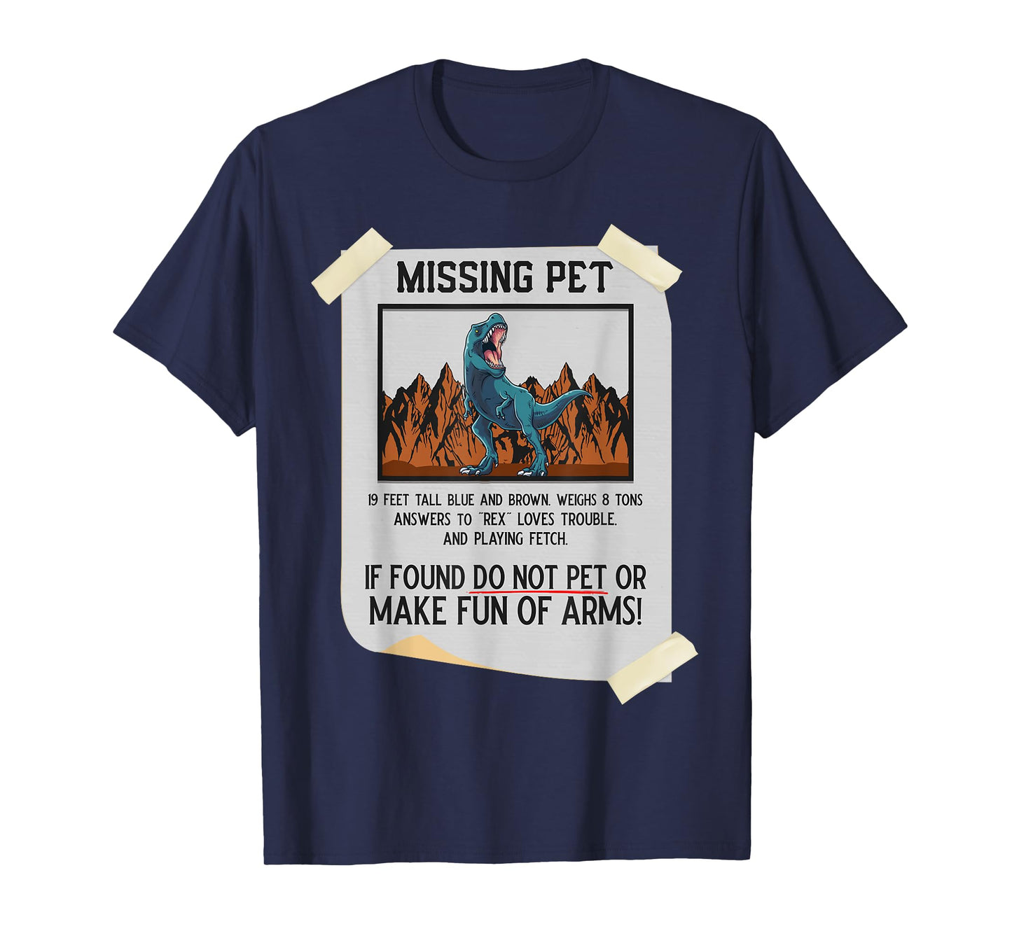 Missing Pet Dinosaur T Rex Lover Funny Halloween Costume T-Shirt Small
