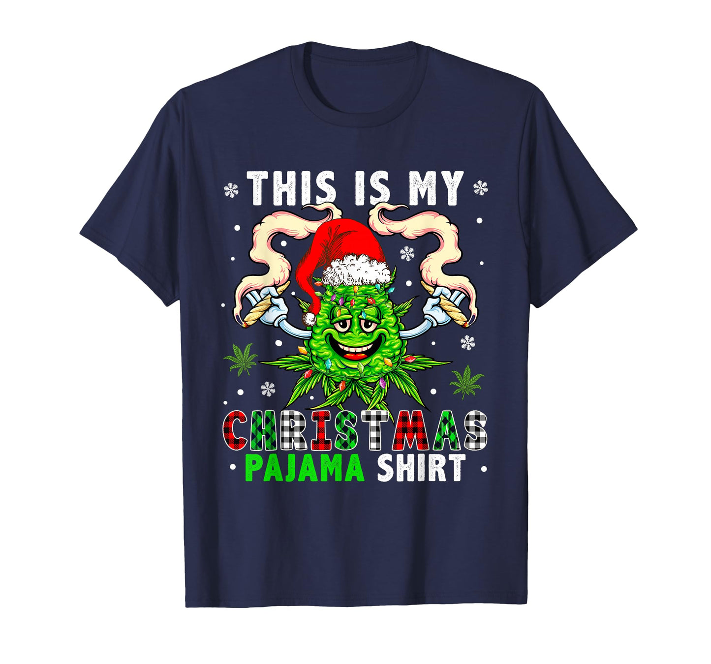 This Is My Christmas Pyjamas Plaid Santa Xmas Weed Smoking T-Shirt