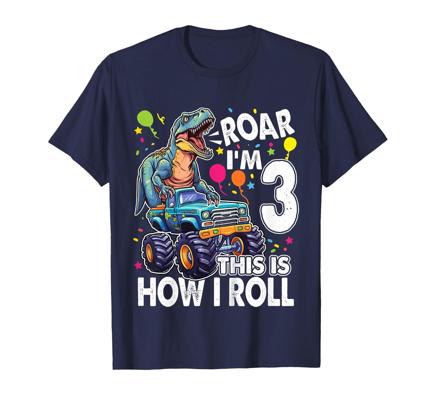 Kids Dinosaur Monster Truck 3rd Birthday Party Roar I'm 3 Boys T-Shirt