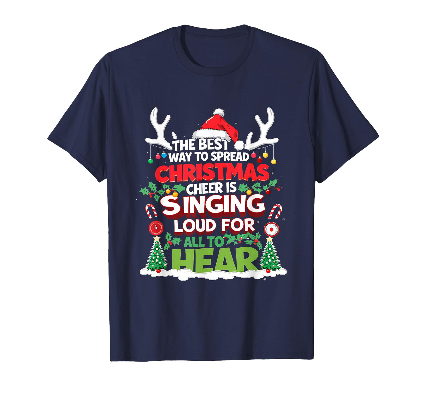 Christmas Cheer The Best Way Spread Singing Loud Reindeer T-Shirt