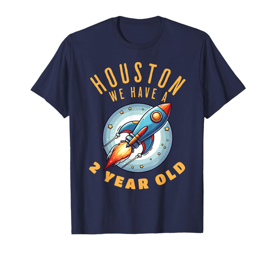 Houston, we have a 2 year old funny T-Shirt