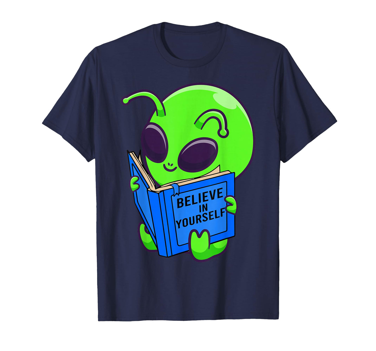 Alien Ufo Space Aliens Believe in Yourself Gifts Men, Women T-Shirt