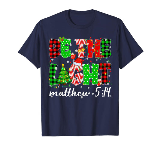 Be The Light Christian Christmas Pjs Xmas Men Women T-Shirt
