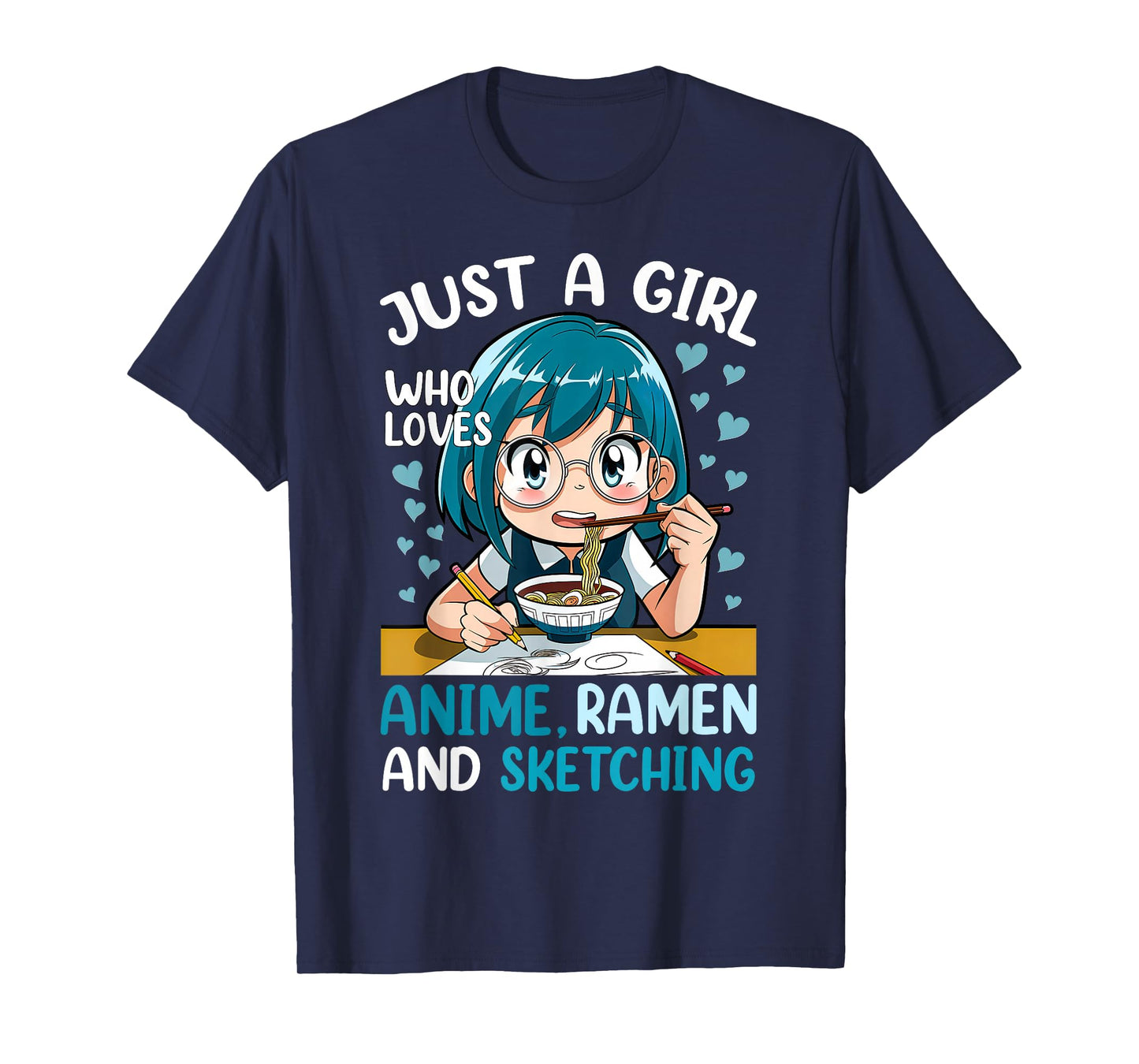 Just A Girl Who Loves Anime Ramen and Sketching Japan Anime T-Shirt
