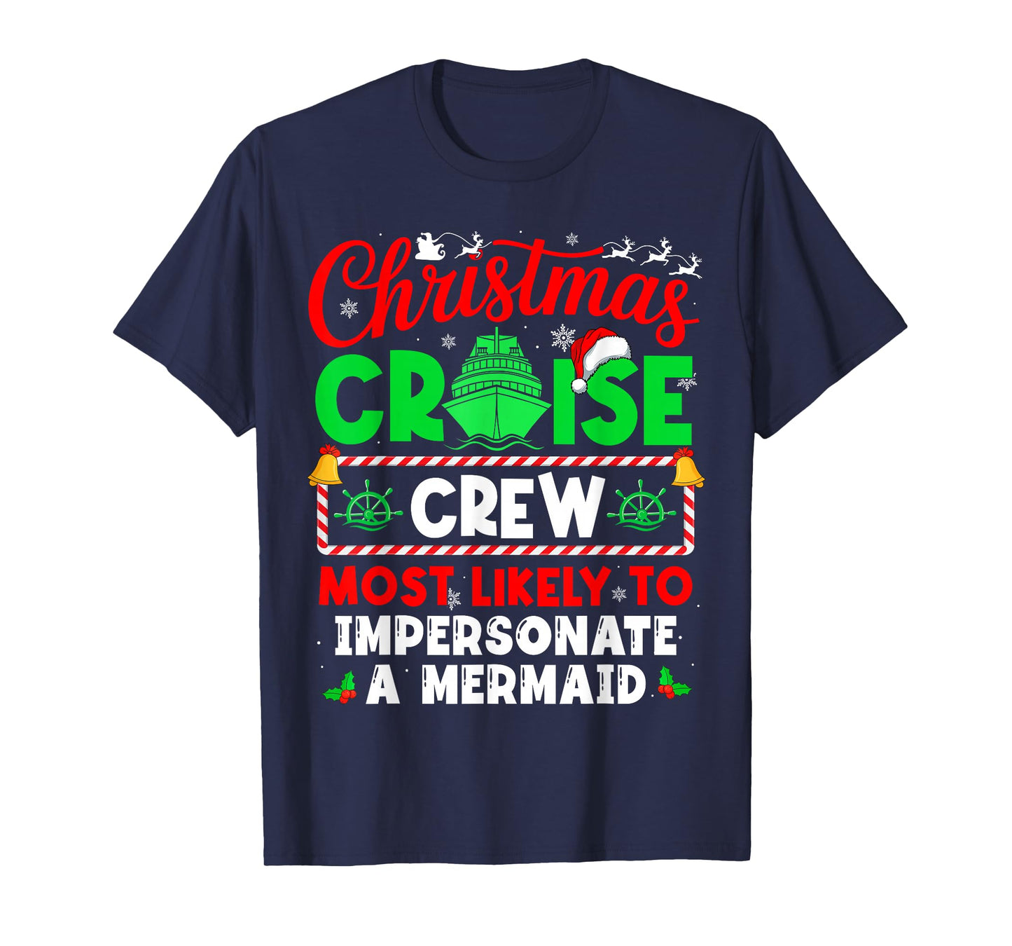 Christmas Cruise Crew Most Likely to Impersonate A Mermaid T-Shirt