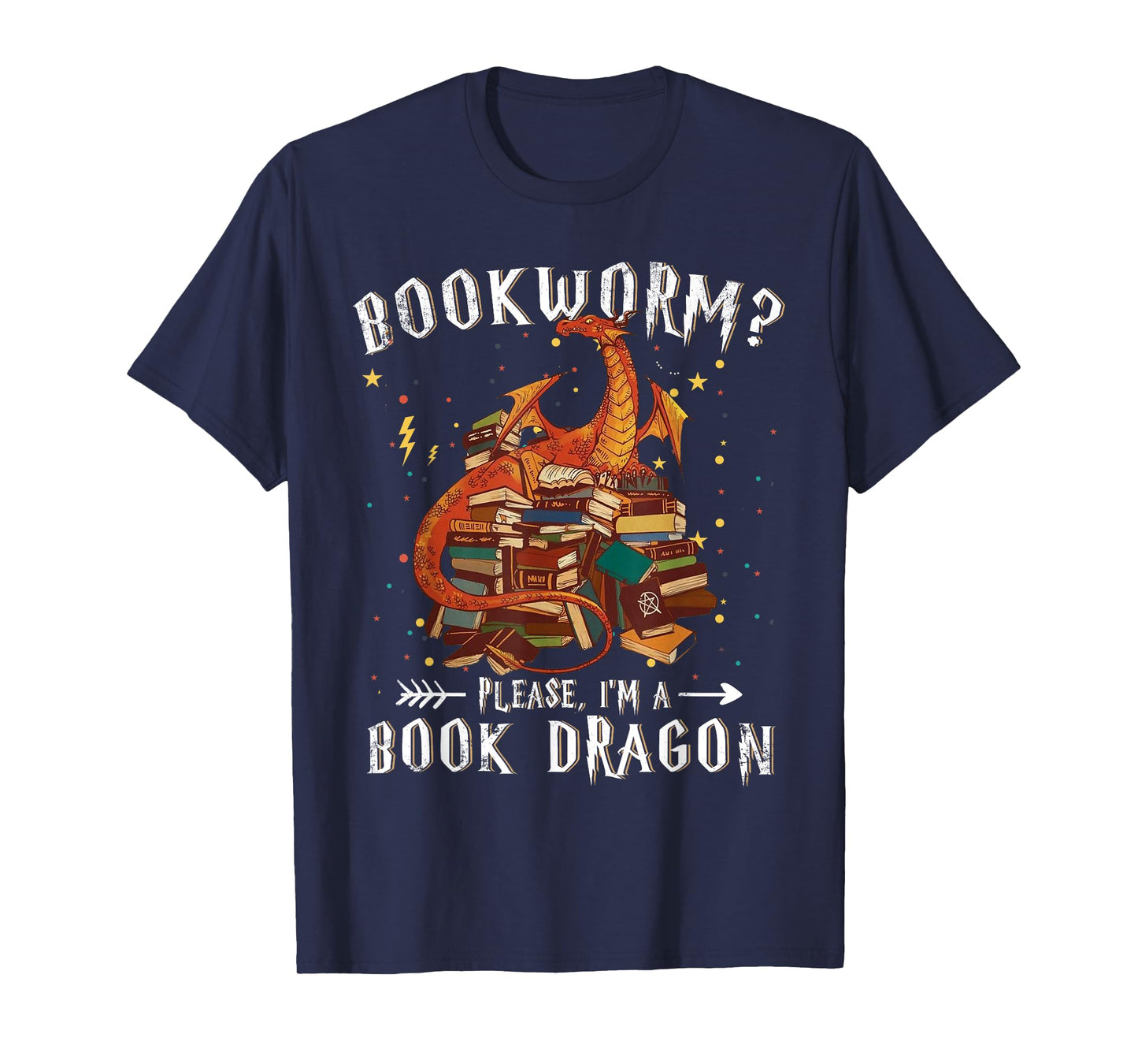 Dragon Book Shirt - Bookworm? Please I'm a Book Dragon T-Shirt