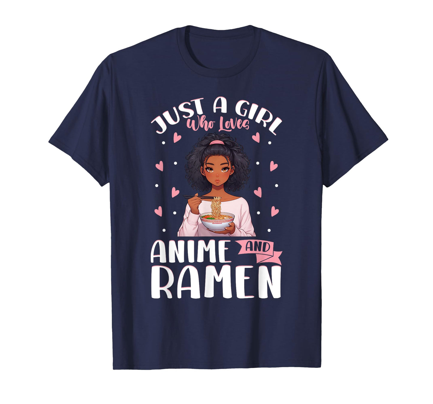 Just A Girl Who Loves Anime And Ramen African American T-Shirt