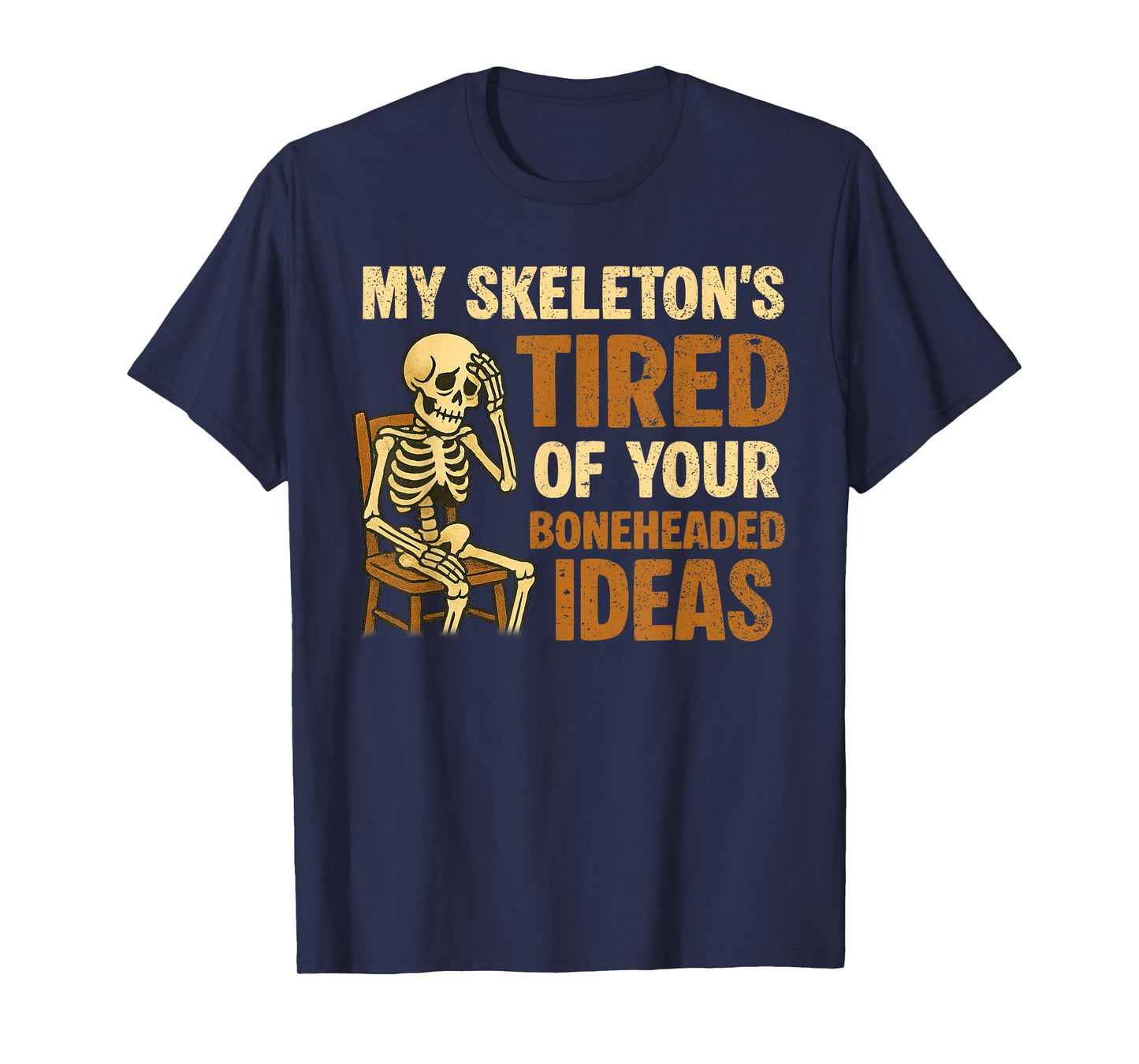 Skeleton's Tired Ideas Halloween Spooky Haunted Season T-Shirt