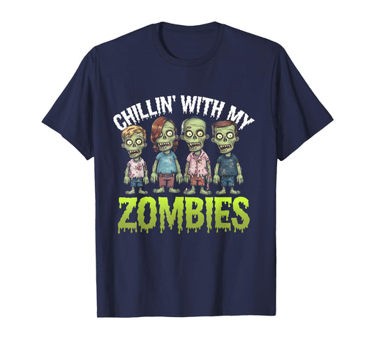 Funny Chillin' With My Zombies Spooky Halloween Zombie Lover T-Shirt