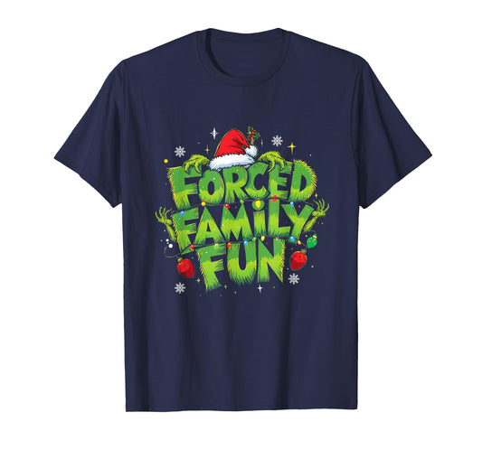 Forced Family Fun Funny Christmas Holiday Design T-Shirt