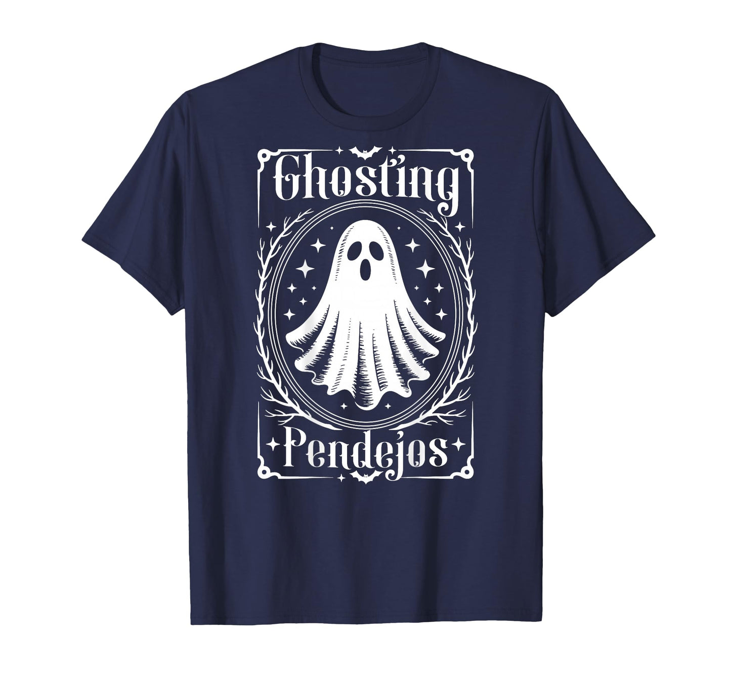 Ghosting Pendejos Funny Mexican Ghost Halloween (ON Back) T-Shirt